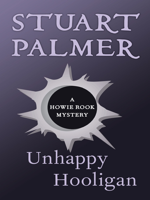 Title details for Unhappy Hooligan by Stuart Palmer - Available